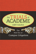 Trials of Academe: The New Era of Campus Litigation