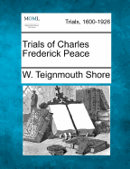 Trials of Charles Frederick Peace