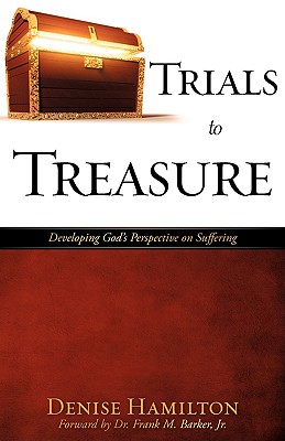 Trials to Treasure - Hamilton, Denise