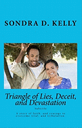 Triangle of Lies, Deceit, and Devastation