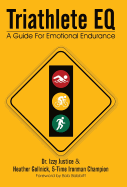 Triathlete Eq: A Guide for Emotional Endurance