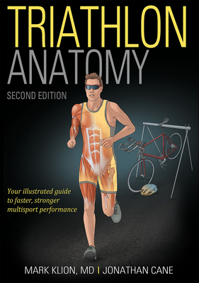 Triathlon Anatomy - Klion, Mark, and Cane, Jonathan