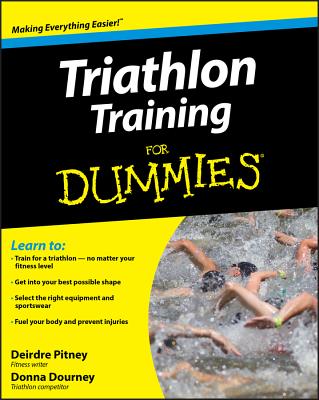 Triathlon Training for Dummies - Pitney, Deirdre, and Dourney, Donna