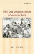 Tribal Crop-Livestock Systems in South-East India - Kornel, Das