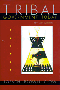 Tribal Government Today, Revised Edition (Revised)