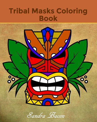 Tribal Masks Coloring Book - Bacon, Sandra