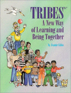 Tribes: A New Way of Learning Together - Gibbs, Jeanne, and Bennett, Sherrin