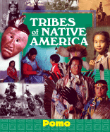 Tribes of Native America: Pomo