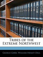 Tribes of the Extreme Northwest