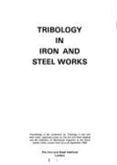 Tribology in Iron and Steel Works: Proceedings of the Conference on 'Tribology in Iron and Steel Works'