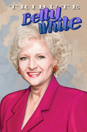 Tribute: Betty White - The Comic Book