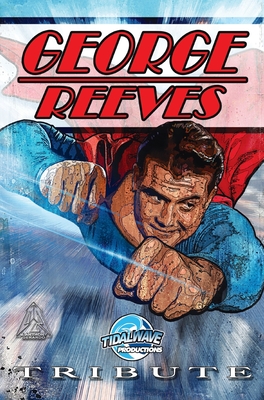 Tribute: George Reeves - The Superman - Davis, Darren G (Editor)
