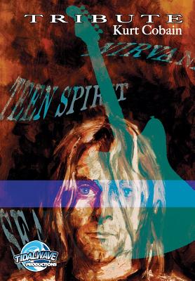 Tribute: Kurt Cobain - Hashim, Jayfri, and Hill, Graham, Rev. (Cover design by), and Davis, Darren G (Editor)