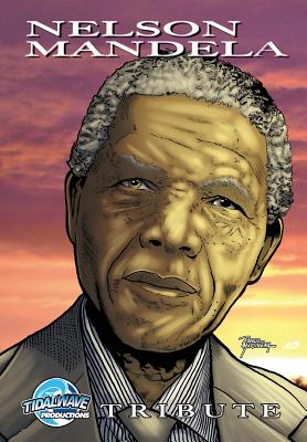 Tribute: Nelson Mandela - Griffith, Clay, and Griffith, Susan