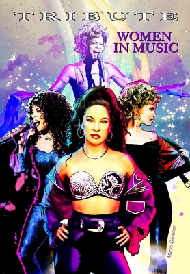 Tribute: Women in Music: Olivia Newton-John, Whitney Houston, Donna Summer & Selena Quintanilla Prez - Ruckdeschel, Sandra C, and Frizell, Michael, and Salas, Ramon