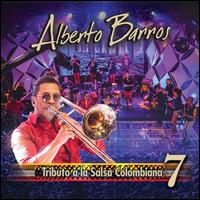 Tributo a La Salsa Colombiana, Vol. 7 - Alberto Barros