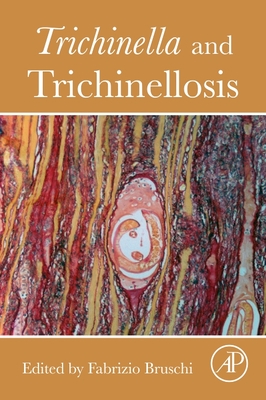 Trichinella and Trichinellosis - Bruschi, Fabrizio (Editor)