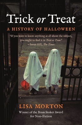 Trick or Treat: A History of Halloween - Morton, Lisa