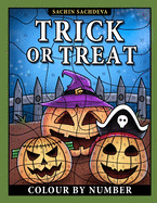 Trick or Treat Colour by Number: Halloween Coloring Book for Kids Ages 4-8