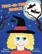 Trick-or-Treat, Noodle!