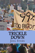 Trickle Down: How the 99% Fought Back and Won
