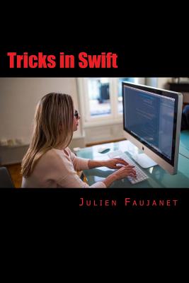 Tricks in Swift - Faujanet, Julien