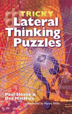 Tricky Lateral Thinking Puzzles - Sloane, Paul, and MacHale, Des