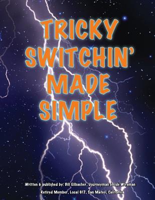 Tricky Switchin' Made Simple - Eilbacher, William a