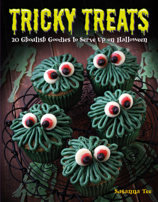 Tricky Treats: 20 Ghoulish Goodies to Serve Up on Halloween - Tee, Susanna