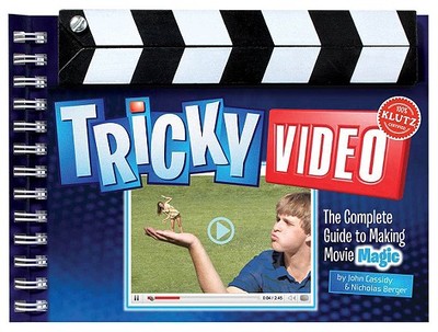 Tricky Video: The Complete Guide to Making Movie Magic - Klutz Press (Editor), and Cassidy, John (Editor)