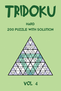 Tridoku Hard 200 Puzzle With Solution Vol 4: Triangle Sudoku variant, 2 puzzles per page