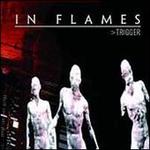 Trigger EP - In Flames