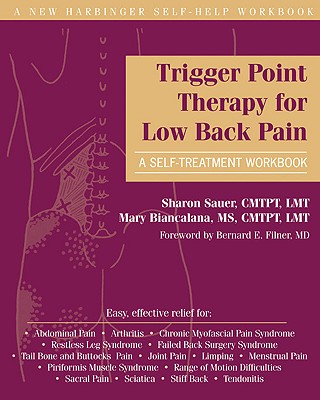 Trigger Point Therapy for Low Back Pain: A Self-Treatment Workbook - Biancalana, Mary, MS, Lmt, and Filner, Bernard, MD (Foreword by), and Sauer, Sharon, Lmt