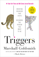 Triggers: Creating Behavior That lasts –Becoming the Person You Want to Be