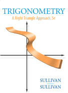 Trigonometry: A Right Triangle Approach - Sullivan, Michael, III