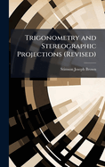 Trigonometry and Stereographic Projections (Revised)
