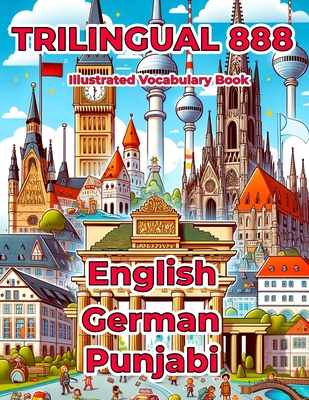 Trilingual 888 English German Punjabi Illustrated Vocabulary Book: Help your child master new words effortlessly - Anderson, Rosie