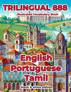 Trilingual 888 English Portuguese Tamil Illustrated Vocabulary Book: Help your child become multilingual with efficiency