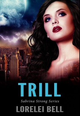 Trill: Premium Hardcover Edition - Bell, Lorelei