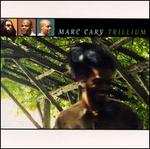 Trillium - Marc Cary Trio