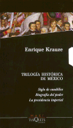 Trilogia Historica de Mexico - Krauze, Enrique