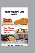 Trim Triumph: Your Simple Roadmap to Success!"