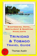 Trinidad & Tobago Travel Guide: Sightseeing, Hotel, Restaurant & Shopping Highlights