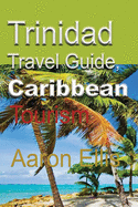 Trinidad Travel Guide, Caribbean: Tourism