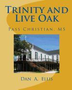 Trinity and Live Oak: Pass Christian, MS - Ellis, Dan A