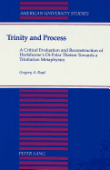 Trinity and Process: A Critical Evaluation and Reconstruction of Hartshorne's Di-Polar Theism Towards a Trinitarian Metaphysics