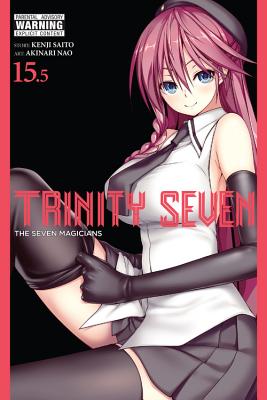 Trinity Seven, Vol. 15.5: The Seven Magicians - Saito, Kenji, and Nao, Akinari, and Quintessenza, Anthony