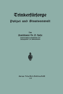 Trinkerfursorge: Polizei Und Staatsanwalt