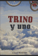 Trino Y Uno: Dios Juvenil. Llegu