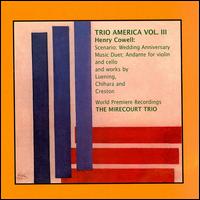 Trio America, Vol. 3 - Kenneth Goldsmith (violin); Mirecourt Trio (chamber ensemble); Terry King (cello)